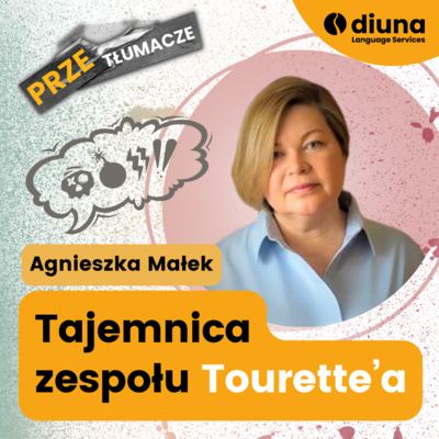 PRZEtłumacze #121 - Agnieszka Małek: Tajemnica zespołu Tourette'a