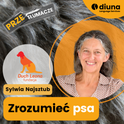 Zrozumieć psa: Sylwia Najsztub - Fundacja "Duch Leona"