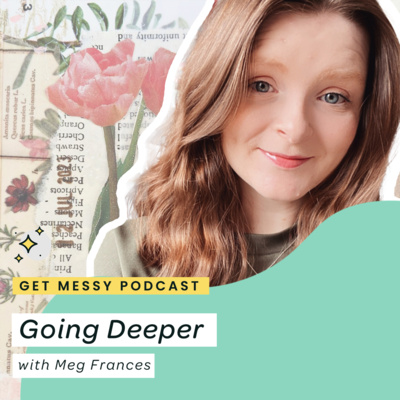 Going Deeper with Meg Frances