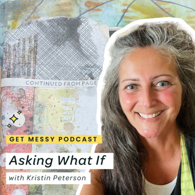 Asking What If with Kristin Peterson