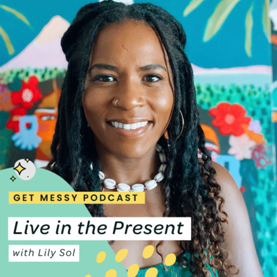 Live in the Present with Lily Sol