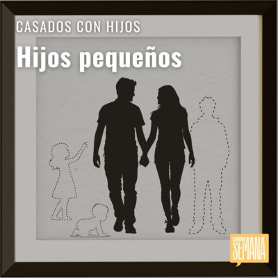286 - Casados con hijos: "Con hijos pequeños"