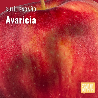 300 - Sutil Engaño: "Avaricia"