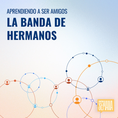 327 - Aprendiendo a ser amigos: "La banda de hermanos"