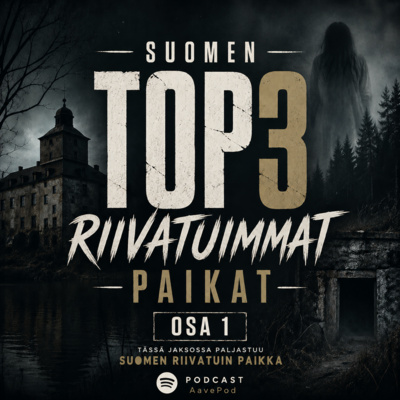 Suomen TOP3 riivatuinta paikkaa..