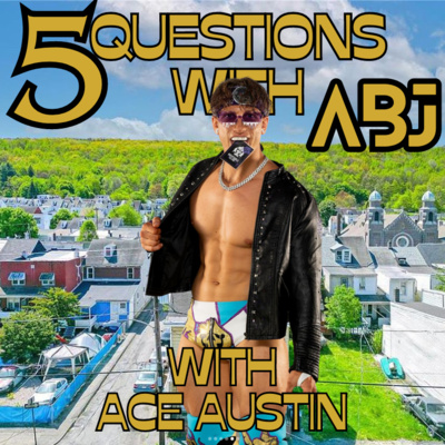 5 Questions with ABJ with Ace Austin