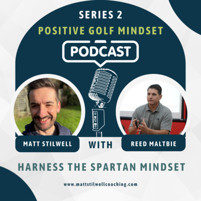 EP #10 'Coach' Reed Maltbie; Harness the Spartan Mindset