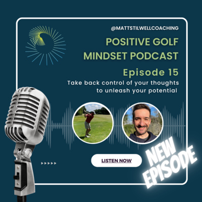 EP #15 Control your thoughts to unleash your potential