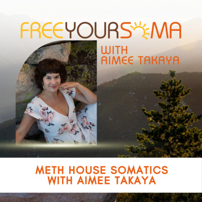 Meth House Somatics With Aimee Takaya