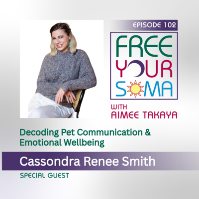 Decoding Pet Communication & Emotional Wellbeing with Cassondra Smith