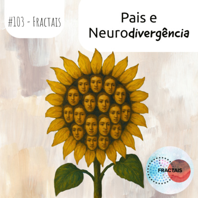 Pais e Neurodivergência