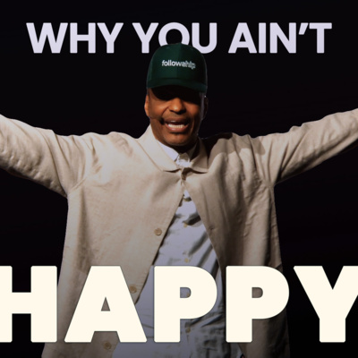 Why You Ain't Happy | John 9:13-34