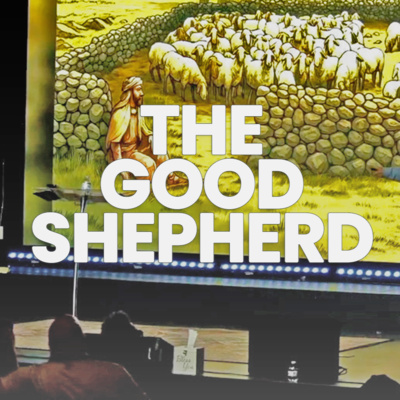 The Good Shepherd | John 10:1-21