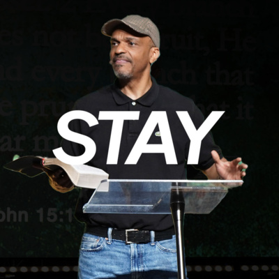 Stay | John 15:1-11