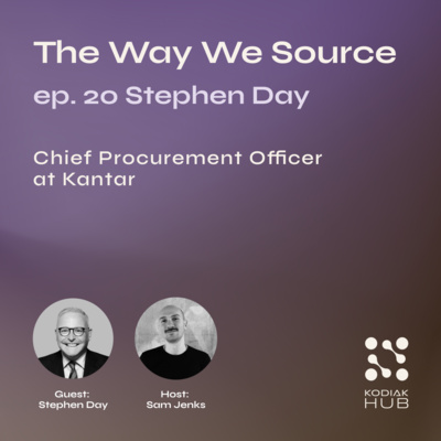 20. The Evolution of ProcureTech w/ Stephen Day, CPO at Kantar.