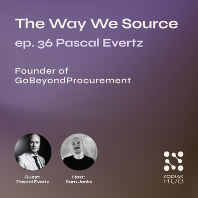 36. Going Beyond w/ Pascal Evertz, Founder of GoBeyondProcurement