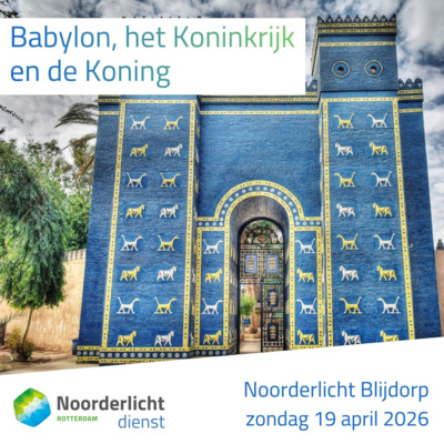 238. Babylon, het Koninkrijk en de Koning