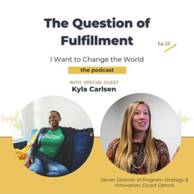 Ep 23: The Question of Fulfillment