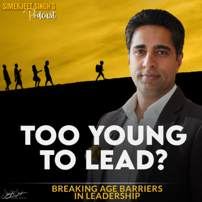 Leadership Excellence for the Young Managers: Simerjeet Singh's Guide