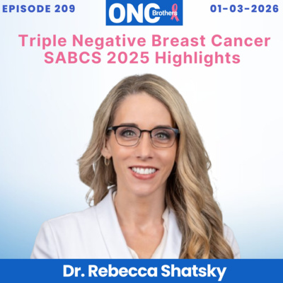 Triple Negative Breast Cancer SABCS 2025 Highlights: Dr. Rebecca Shatsky