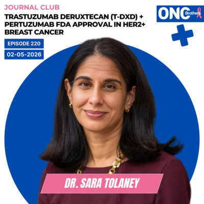 Trastuzumab deruxtecan (T-DXd) + Pertuzumab FDA Approval in Adv HER2 Breast Cancer: DESTINY-Breast09