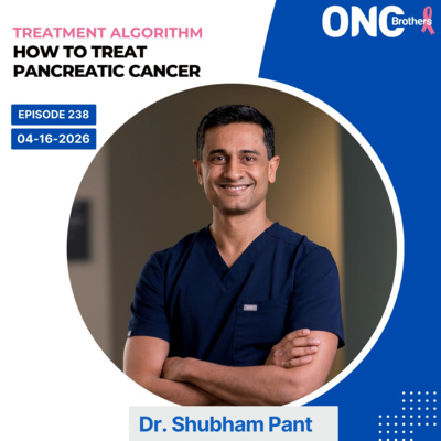 How to Treat Pancreatic Cancer – Treatment Algorithm with Dr. Shubham Pant 