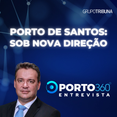 Porto de Santos - Sob nova direção