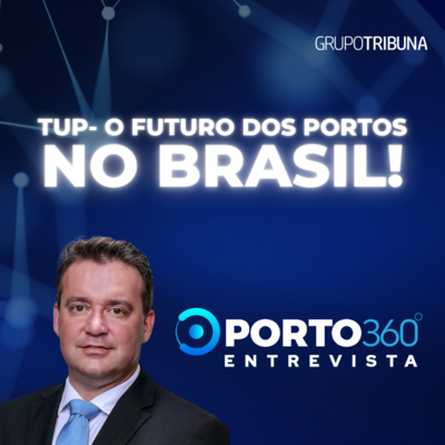 TUP - O Futuro dos Portos no Brasil