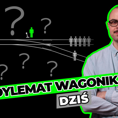 Dylemat wagonika dziś – prof. dr hab. Wojciech Sadurski | dr hab. Szymon Tarapata