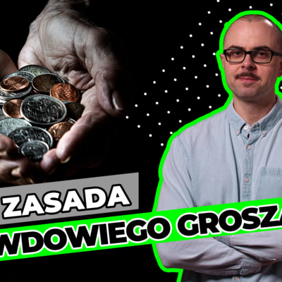 Zasada wdowiego grosza – Daniel Kwiatkowski