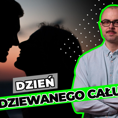 Dzień niespodziewanego całusa – dr Michał Grudecki | Karolina Śliwecka