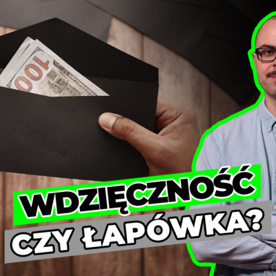 Wdzięczność czy łapówka? - dr Mikołaj Iwański