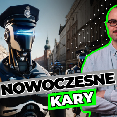 Nowoczesne kary – Maria Ejchart | dr hab. Szymon Tarapata | dr Kamil Mamak