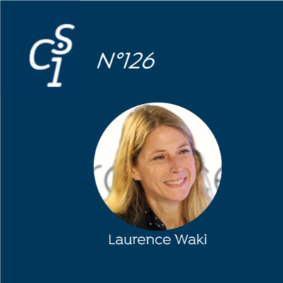 CSI N°126 du 30/11/23 : Laurence Waki - La science n'est pas une religion