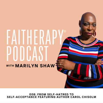 From Self-Hatred to Self-Acceptance featuring Author Carol Chisolm
