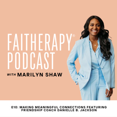 Making Meaningful Connections featuring Friendship Coach Danielle B. Jackson