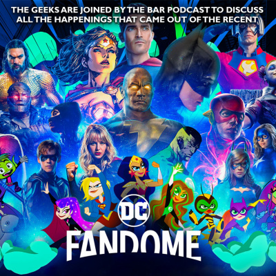 Episode 140 : DC Fandome With The Bar KL! episode artwork