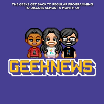 Episode 101 : Geek News!