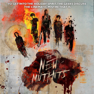Episode 110 : Ho Ho Ho. Merry New Mutants episode artwork