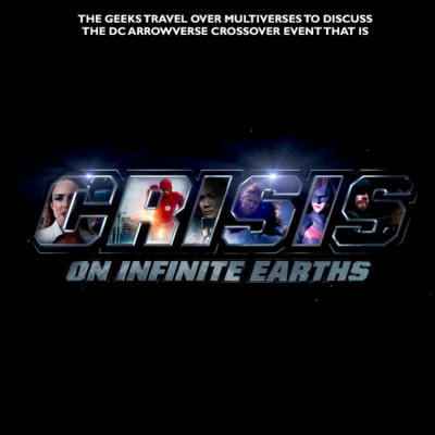 Episode 79 : Crisis On Infinite Geeks!