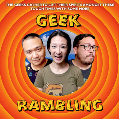 Episode 107 : Rambling On!
