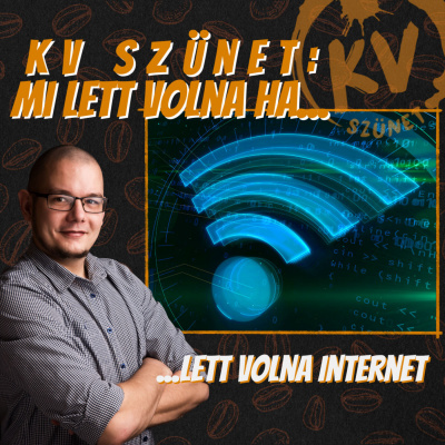 Extra: Mi lett volna ha... Van internet - KV Szünet Ristretto