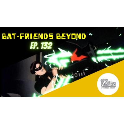 Bat-Friends Beyond Ep. 132: Kirby Dots