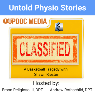 Untold Physio Stories 165 - A Basketball Tragedy With Shawn Riester
