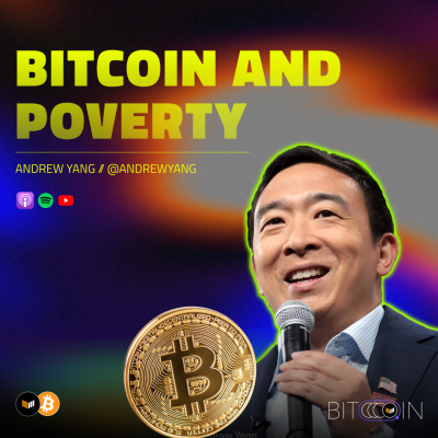 Andrew Yang about Bitcoin and Poverty