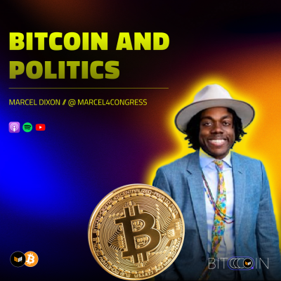 Bitcoin and Politics w/ Marcel Dixon