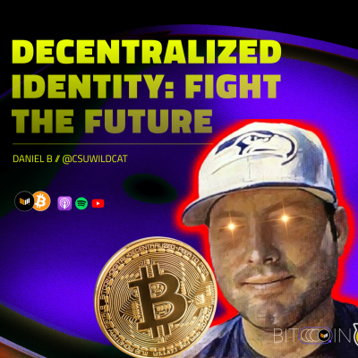 Bitcoin and Decentralized Identity: Fight The Future