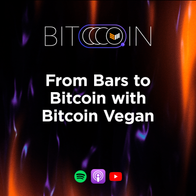 From Bars to Bitcoin with Bitcoin Vegan - Bitcoin Spaces