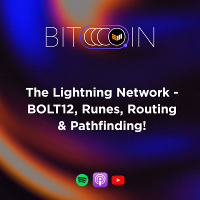 The Lightning Network - BOLT12, Runes, Routing & Pathfinding