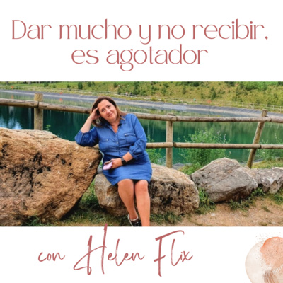 Dar mucho y no recibir, es agotador